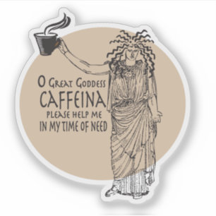 Funny Coffee Goddess Quote Sticker