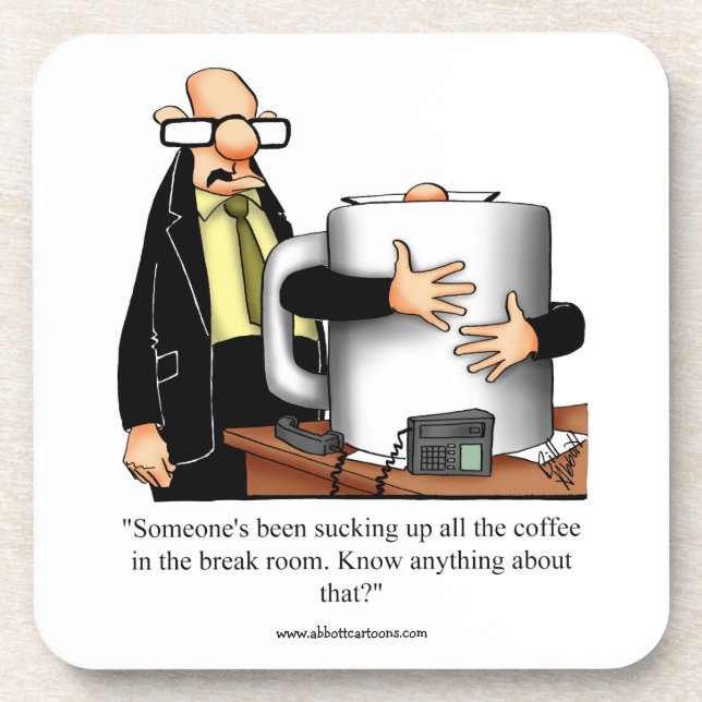 Funny Coffee Humor Business Coaster Gift (Front)
