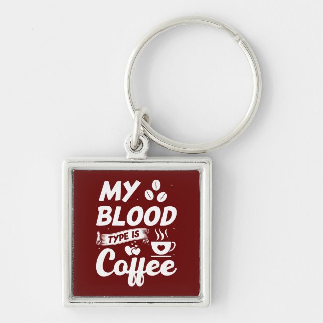 Funny Coffee, Humor, Coffee Lover Coffee Drinker Keychain (Front)