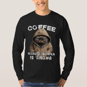 Funny Coffee Humor Sarcastic Cat T-Shirt