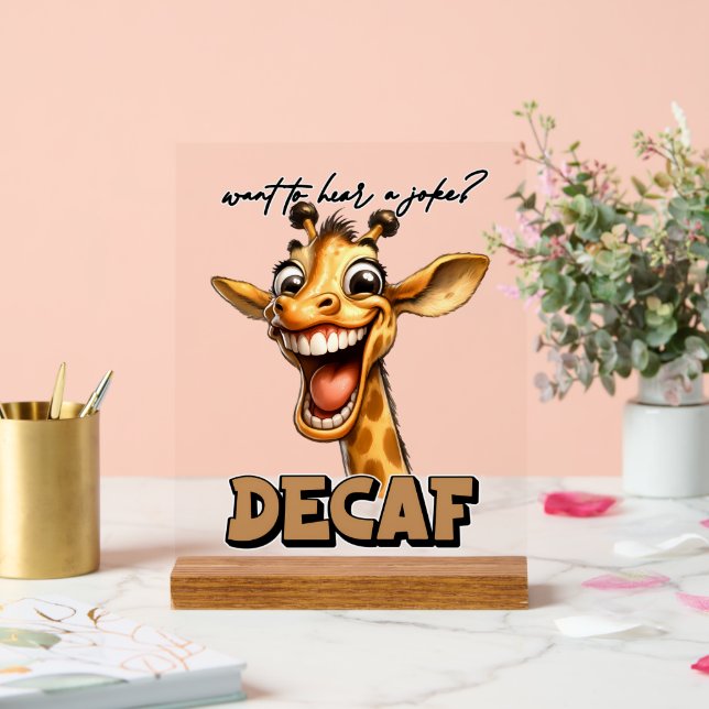 Funny coffee joke decaf giraffe word art  acrylic sign (Wedding)