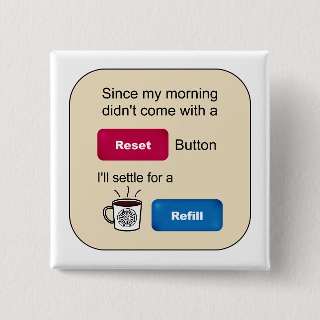 Funny Coffee Jokes Refill Reset Button Saying (Front)