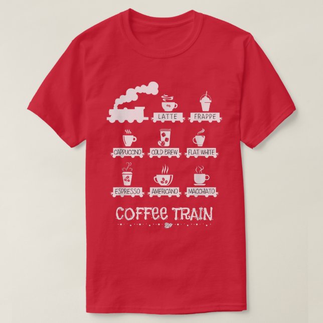 Funny Coffee Latte Frappe Cappuccino Espresso Coff T-Shirt (Design Front)