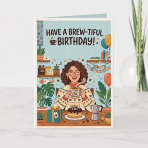 Funny Coffee Lover Birthday Card Brew-tiful Birt