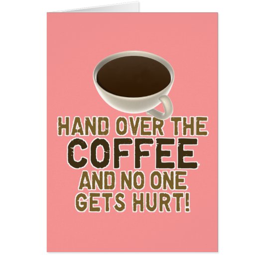 Funny Coffee Lover Cards (Front)