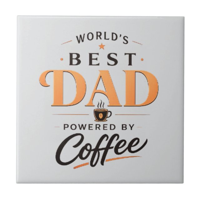 Funny Coffee Lover Dad Design Ceramic Tile (Front)