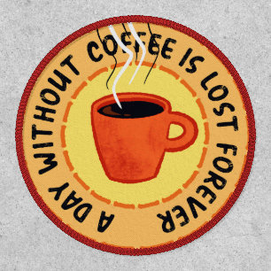 Funny Coffee Lover - Day Without Coffee Patch