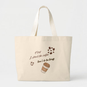 Funny Coffee Lover Gift Large Tote Bag