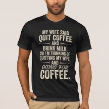 Funny Coffee Lover Husband Humor T-Shirt