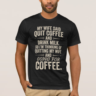 Funny Coffee Lover Husband Humor T-Shirt
