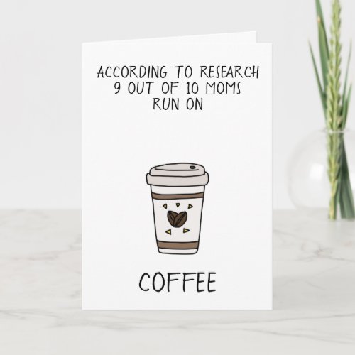 Funny coffee lover illustration Mothers Day card