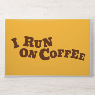 Funny Coffee Lover Quote I Run On Coffee HP Laptop Skin