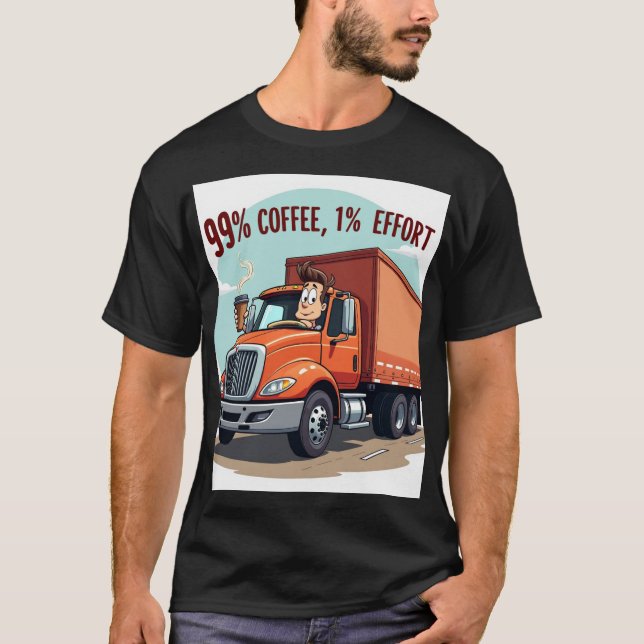 Funny Coffee Lover T-Shirt: 99% Coffee 1% Effort  T-Shirt (Front)