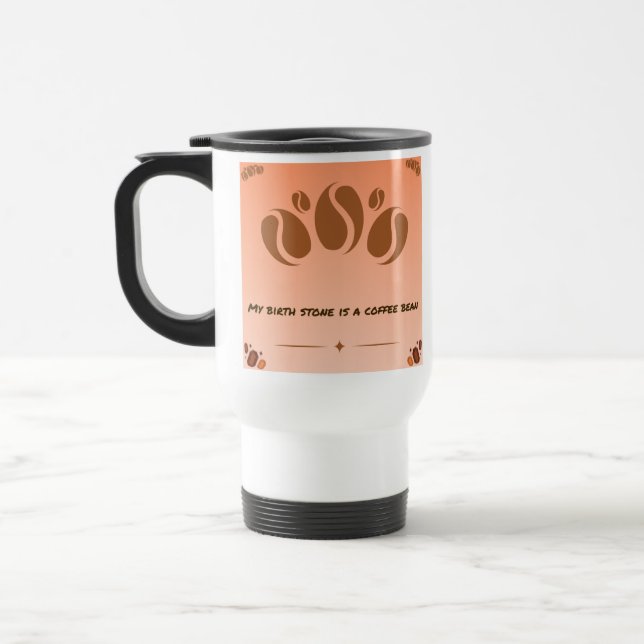 Funny Coffee Lover Travel Mug (Left)