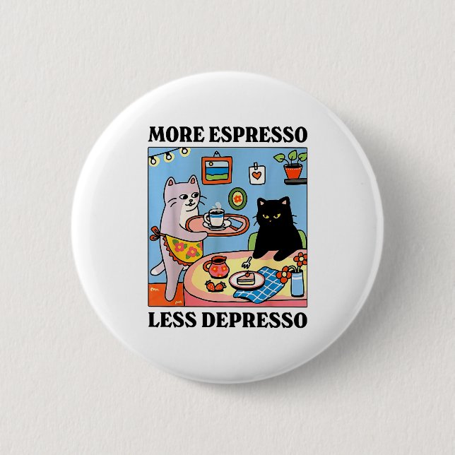 Funny Coffee Lover With Cute Cat More Espresso Les Button (Front)