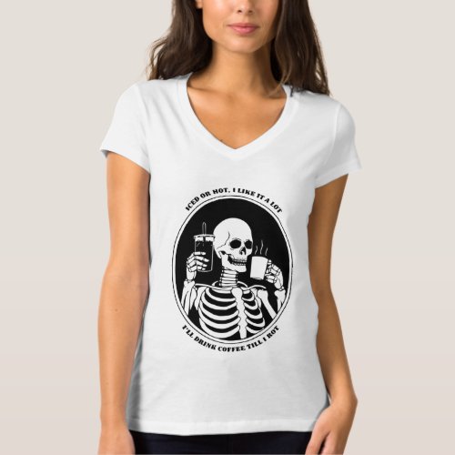 Funny Coffee Lovers Skeleton Coffee Drinker Iced T_Shirt