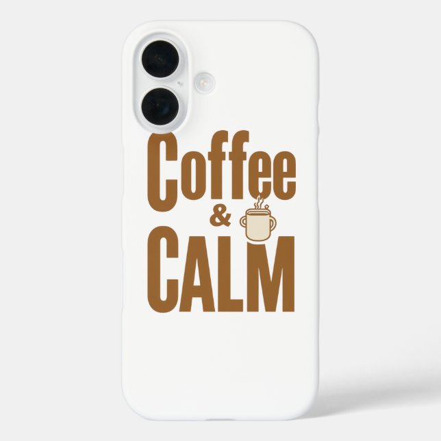 Funny Coffee Lover's Zen Quote Case-Mate iPhone Case (Back)