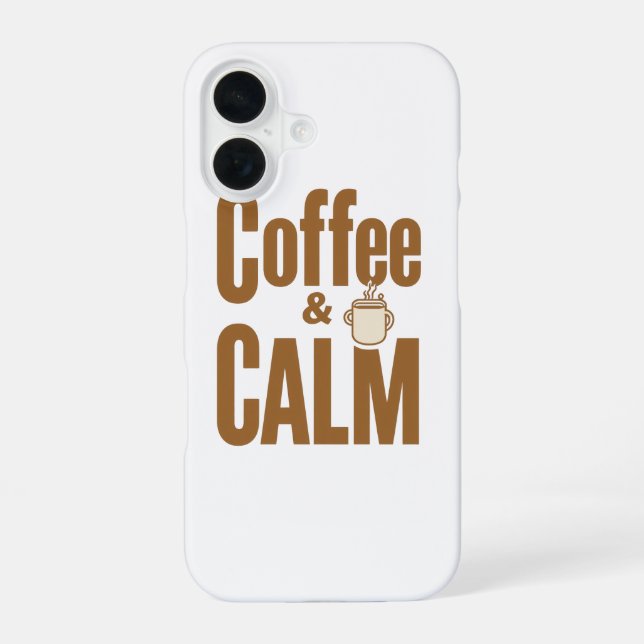 Funny Coffee Lover's Zen Quote Iphone Case (Back)