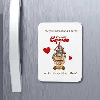 Funny Coffee Magnet – Gnome Love Quote