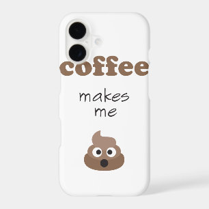 Funny coffee makes me poop emoji phrase iPhone 17 case