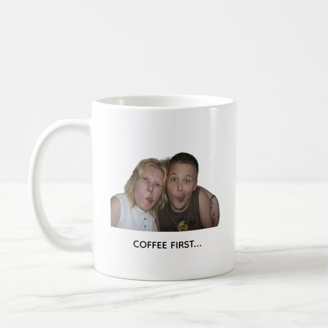 Funny Coffee Meme Mug – Coffee First. Chaos Later (Left)