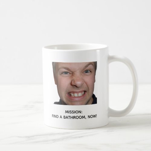 Funny Coffee Mission Bathroom Panic Meme Design
