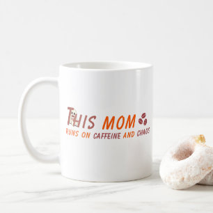 Funny Coffee Mom Quote - Caffeine Chaos Mug
