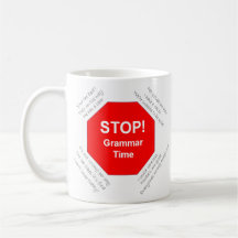 Funny coffee mug bad grammar