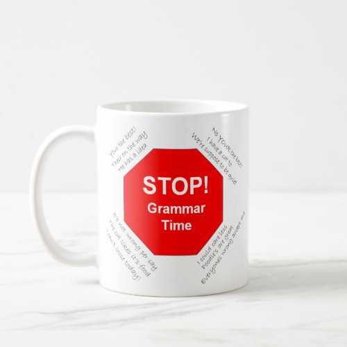 Funny coffee mug bad grammar