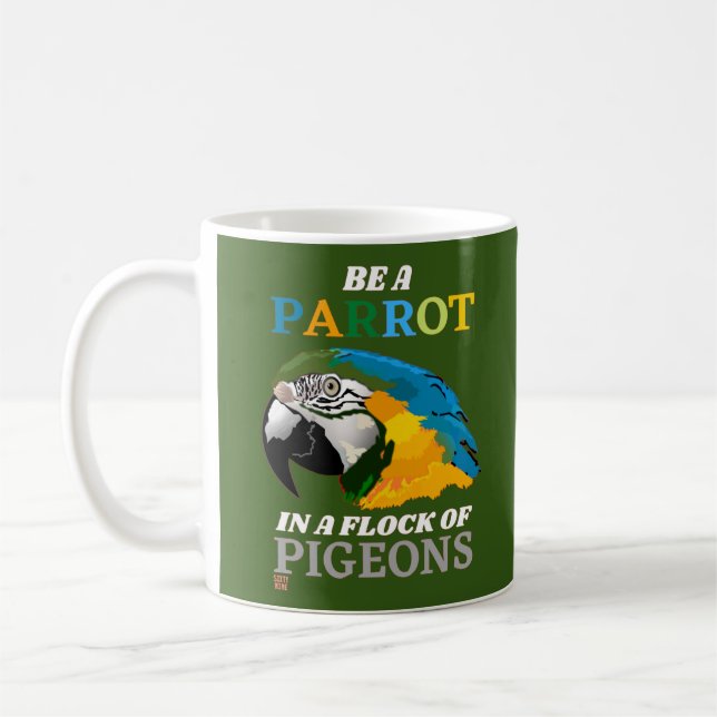 funny coffee mug  "BE A PARROT..." (Left)