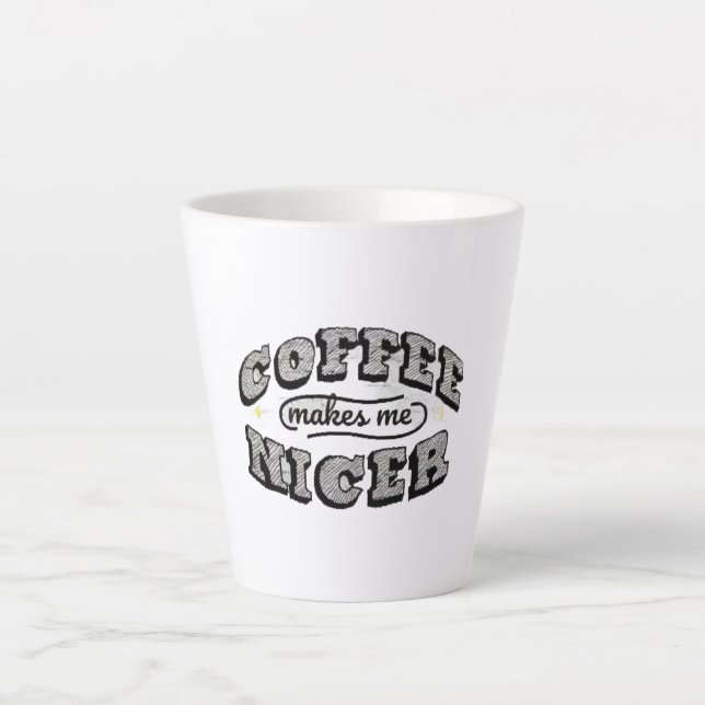 Funny Coffee Mug - "Coffee Makes Me Nicer" (Front)