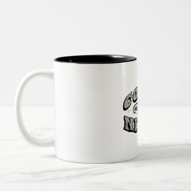 Funny Coffee Mug - "Coffee Makes Me Nicer" (Left)