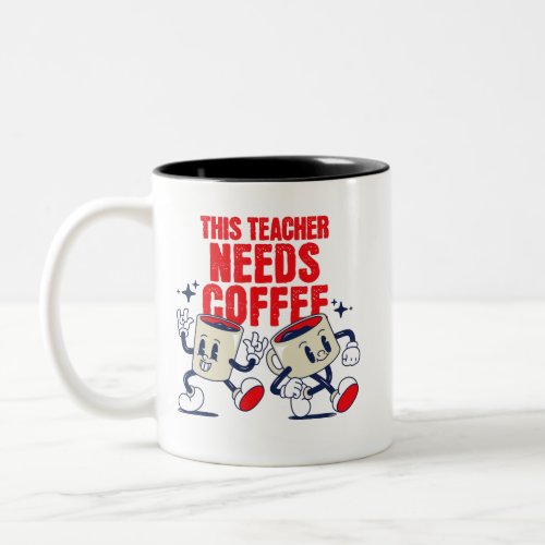 Funny coffee mug for teachers 