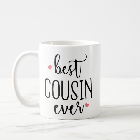 Funny Coffee Mug Gift - Best Cousin Ever Birthday