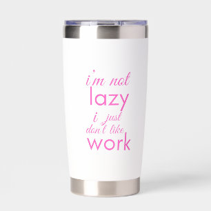 Funny Coffee Mug/Pink Quote Mug Insulated Tumbler