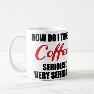Funny coffee mug with red and black text