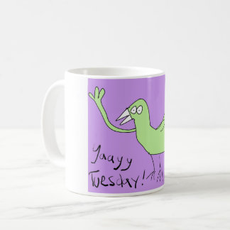 Funny Coffee Mug - Yaayy Tuesday! Coffee Lover