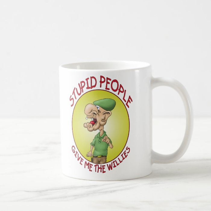 Funny Coffee MugsStupid People