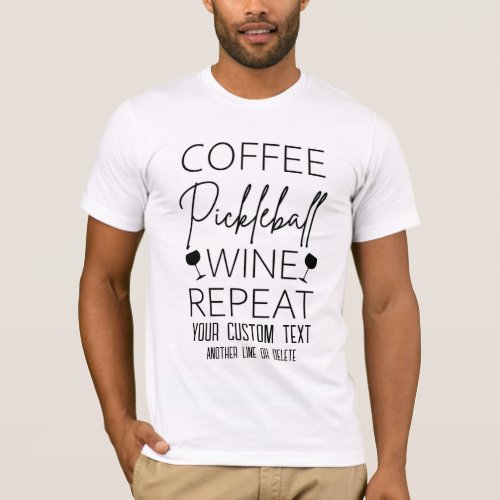Funny Coffee Pickleball Wine Repeat T_Shirt