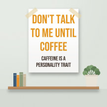 Funny Coffee Poster: Don't Talk to Me Yet