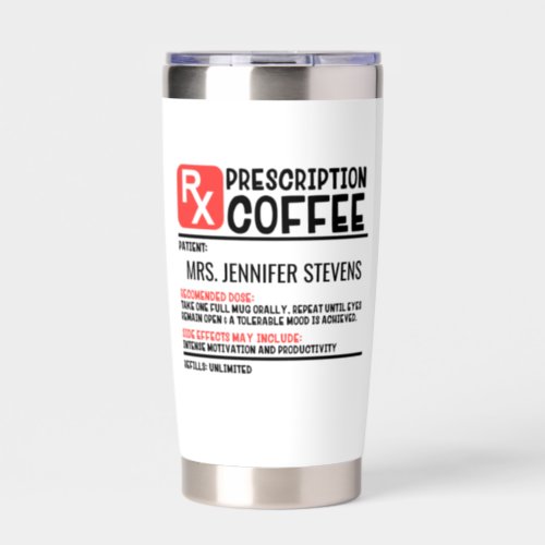 Funny Coffee Prescription Personalized Name Insulated Tumbler