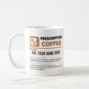 Funny Coffee Prescription, Personalized Name  Mug