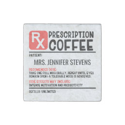 Funny Coffee Prescription Personalized Name Stone Magnet