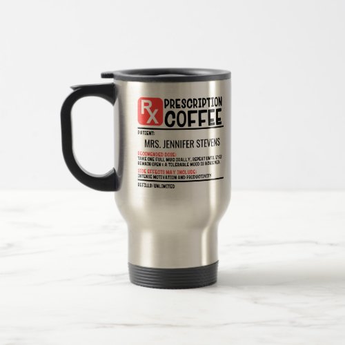 Funny Coffee Prescription Personalized Name Travel Mug