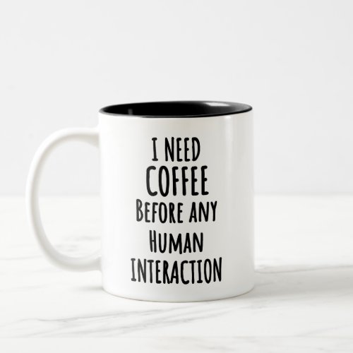 Funny coffee quote in trendy typography Two_Tone coffee mug