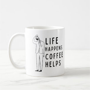 Funny Coffee Quote, Life Happens Coffee Helps Coffee Mug