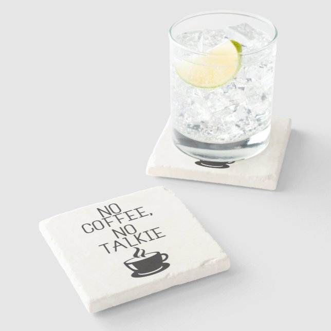 Funny Coffee Quote No Coffee No Talkie Stone Coaster (Side)