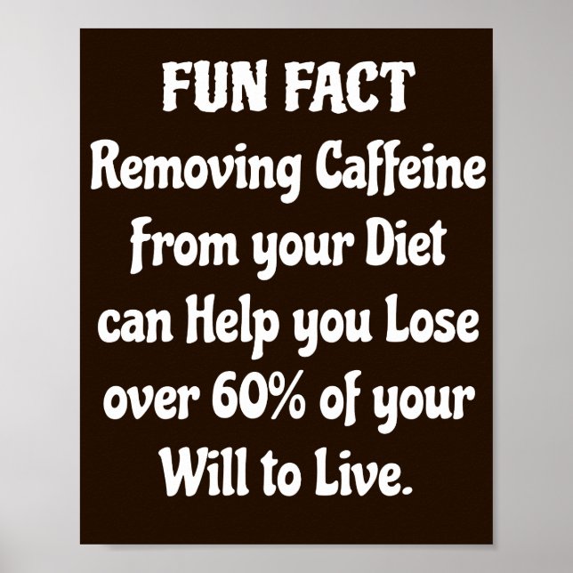 Funny Coffee Quote  Poster (Front)