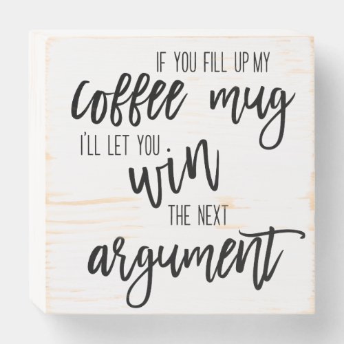 Funny Coffee Quote Sign