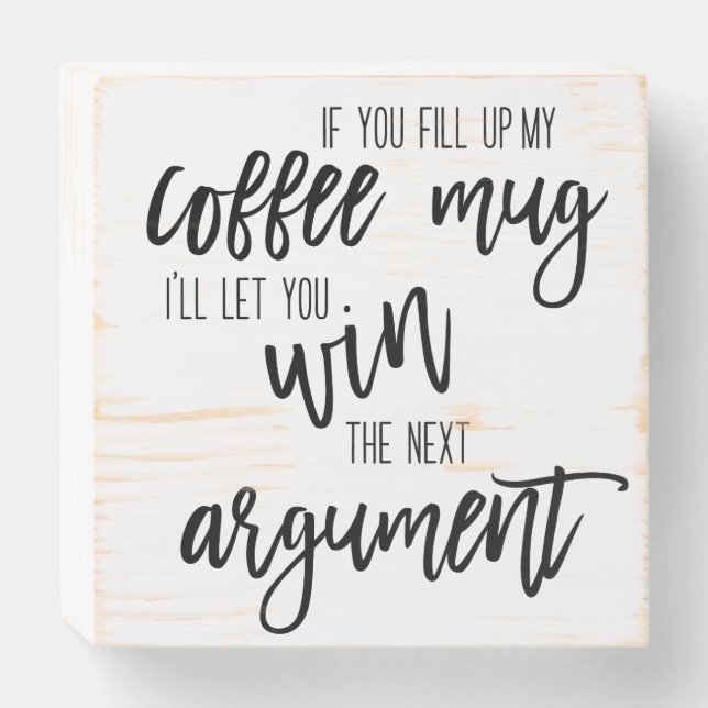 Funny Coffee Quote Sign (Front Horizontal)